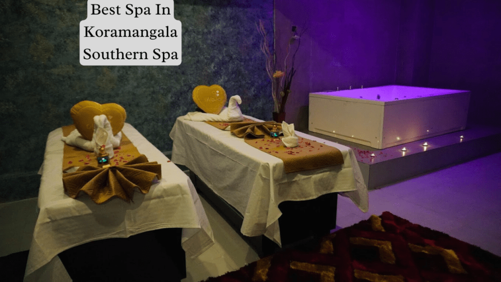 best spa in koramangala